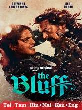 The Bluff HDRip Telugu Dubbed Watch Movie on iBomma